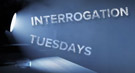 Interrogation Tuesdays